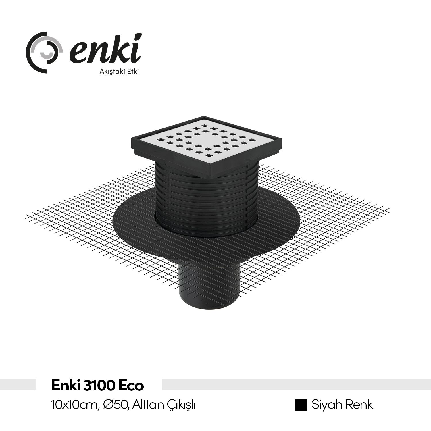 Enki 3100 Eco Alttan Çıkışlı Yer Süzgeci 10x10 cm (Siya